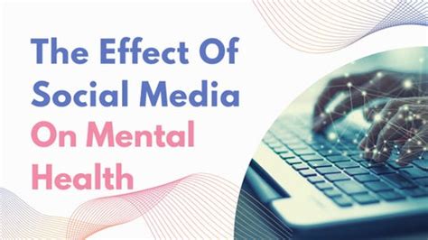 The Effect Of Social Media On Mental Health by yourmentalhealthpal - Issuu