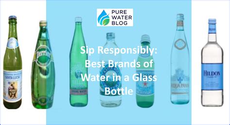 Sip Responsibly: Best Brands of Water in a Glass Bottle - Water Treatment