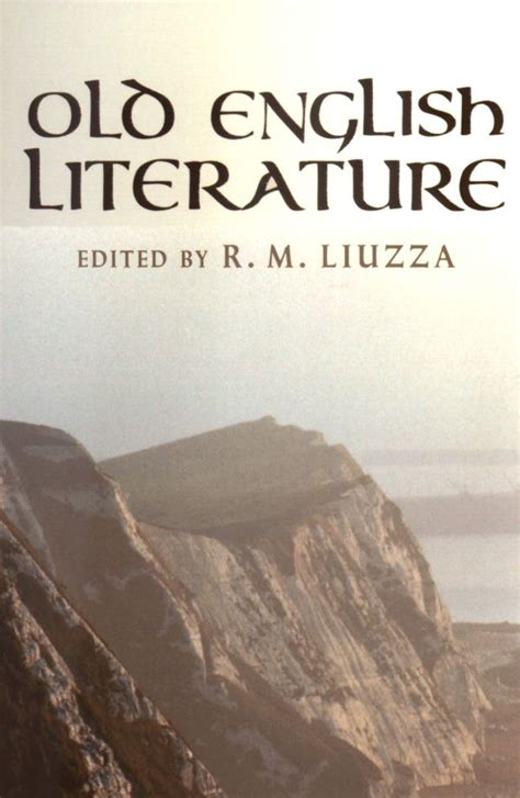 Old English Literature, Critical Essays - R.M. Liuzza ~ literăCUliteră