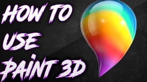 How to use Paint 3D 2017 | Painting, 3d painting, What to use