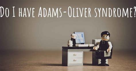 How do I know if I have Adams-Oliver syndrome?