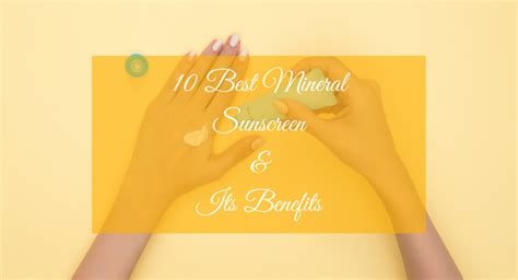 10 Best Mineral Sunscreen and Its Benefits | Pin Health