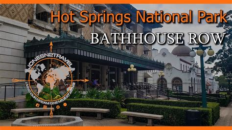 Hot Springs National Park - JonesN2Travel - Hot Springs National Park