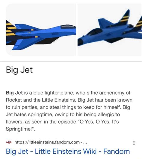 Big Jet Big Jet is a blue fighter plane, who's the archenemy of Rocket and the Little Einsteins ...