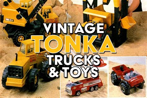 Vintage Tonka trucks & other old Tonka toys - Click Americana