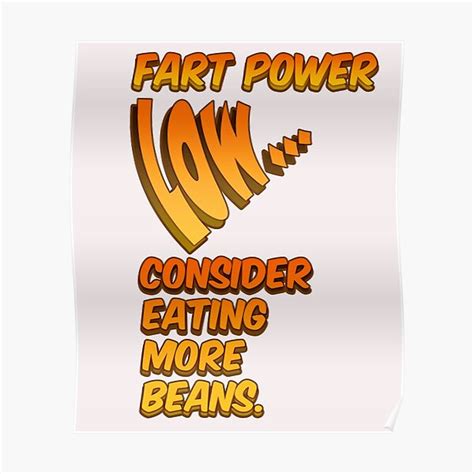 "Fart Power Low, funny fart saying" Poster for Sale by TheMagicKrew | Redbubble