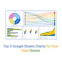 Top 5 Google Sheets Charts for Your Data Stories