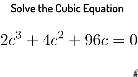 #43. Solve the Cubic Equation 2c^3 + 4c^2 + 96c = 0 by Factoring and Completing the Square - YouTube