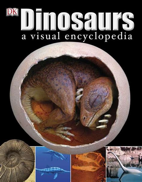 Dinosaurs: A Visual Encyclopedia by DK Publishing - 2011-06-20