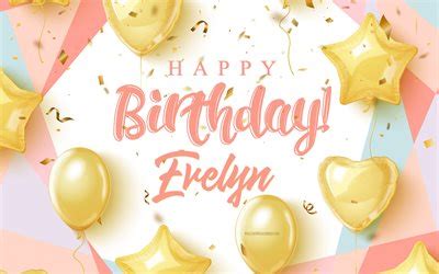 Download Happy Birthday Evelyn, 4k, Birthday Background with gold balloons, Evelyn, 3d Birthday ...