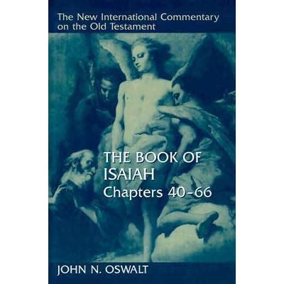 The Book of Isaiah, Chapters 40-66 by John N. Oswalt — Reviews, Discussion, Bookclubs, Lists