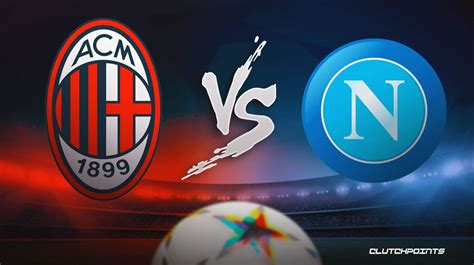 Champions League Odds: Milan-Napoli prediction, pick, how to watch