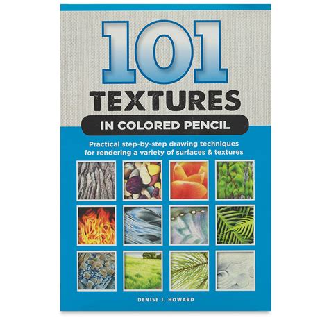 *101 Textures in Colored Pencil* provides artists with step-by-step instructions for creating a ...