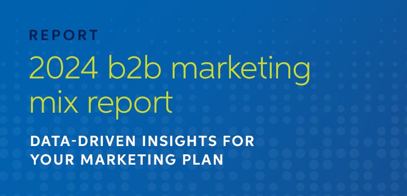 2024 B2B Marketing Mix Report