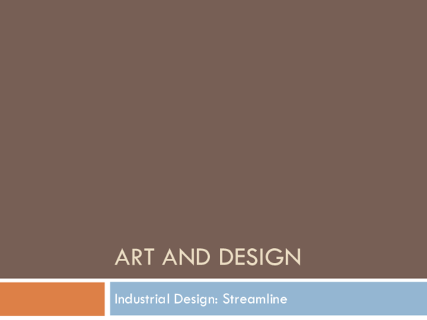 First page of “ART AND DESIGN Industrial Design: Streamline”