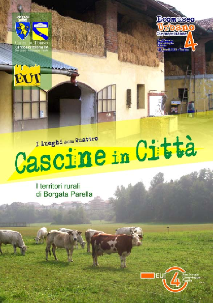 First page of “Arcà Andrea (a cura di). Cascine in città. I territori rurali di Borgata Parella. Torino, Città di Torino, 2009”