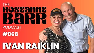 The Deep State Hit List with Ivan Raiklin | The Roseanne Barr Podcast #68