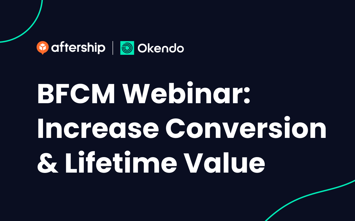 BFCM Webinar: Increase Conversion & Lifetime Value