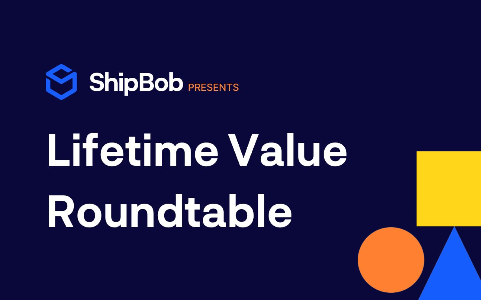 Lifetime Value: Roundtable