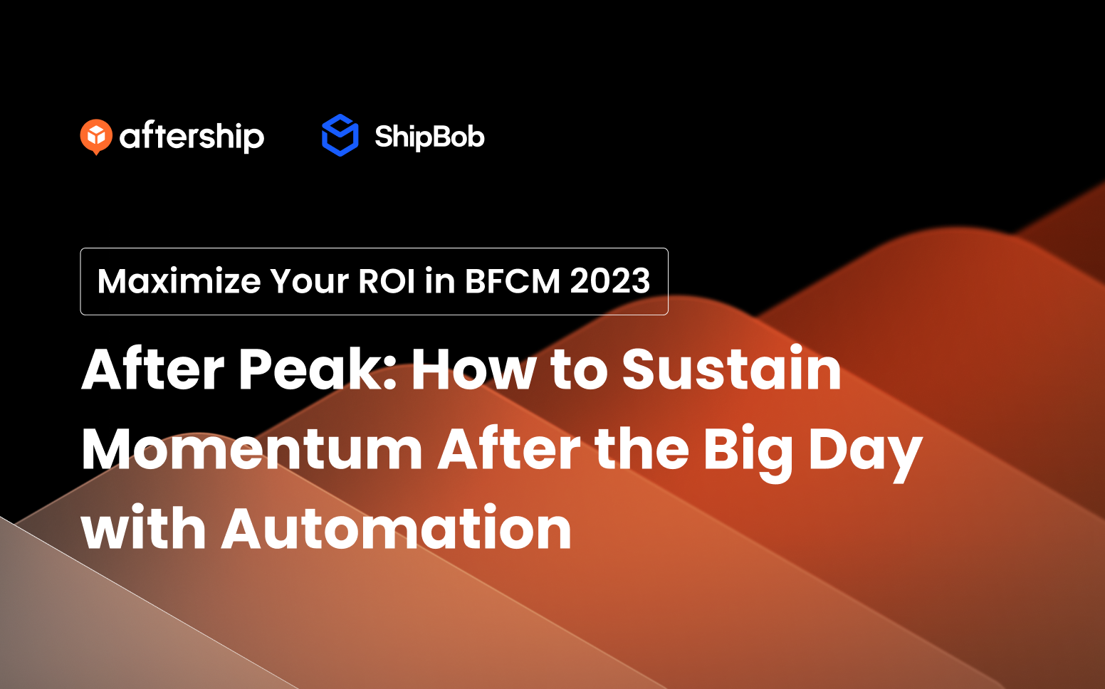 After Peak: How to Sustain Momentum After the Big Day with Automation