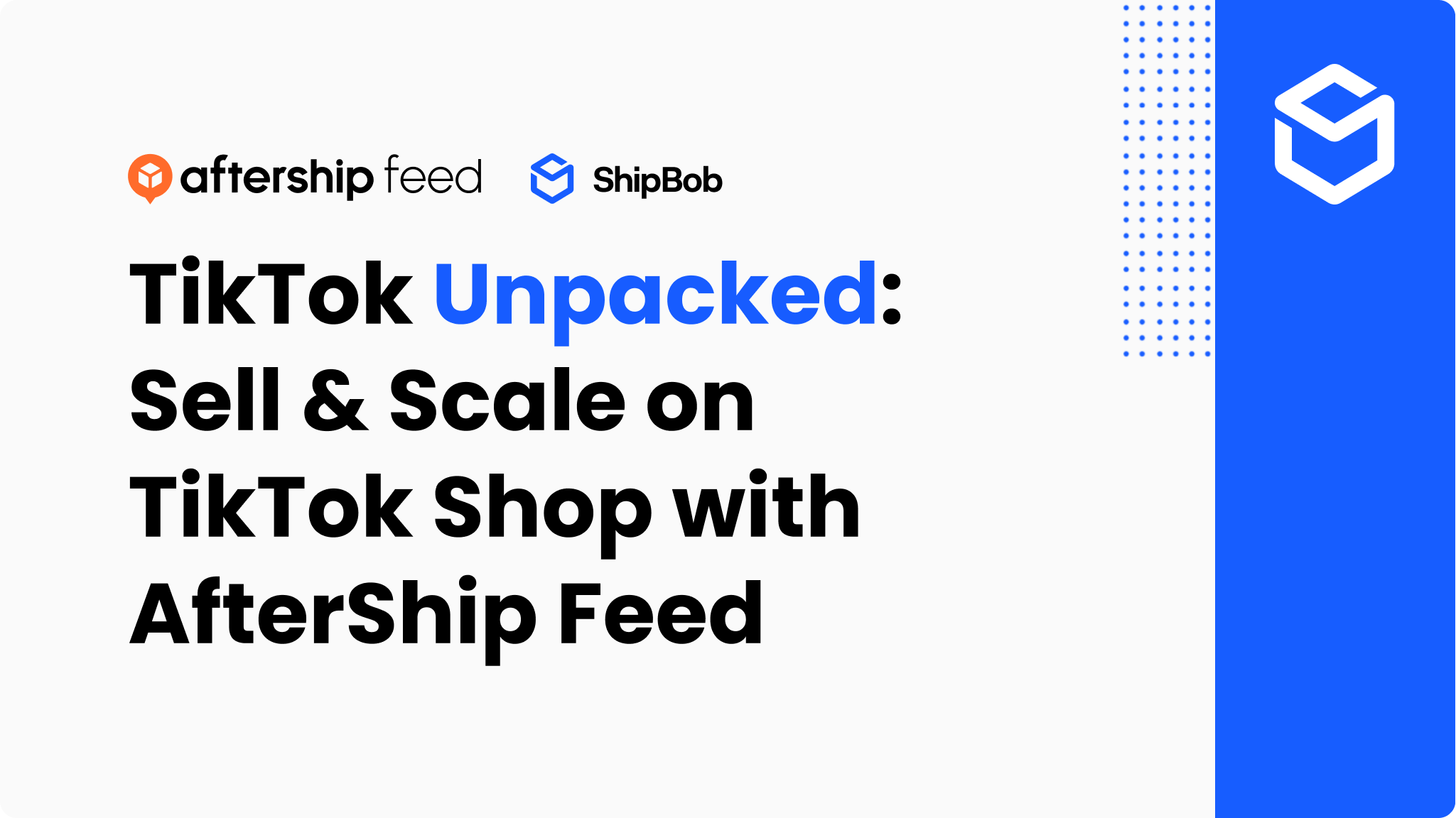 tiktok unpacked sell scale on tiktok shop with aftership feed thumbnail cover