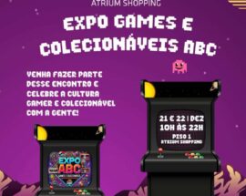 Título do post: Segunda edio da Expo Games e Colecionveis ABC no Atrium Shopping