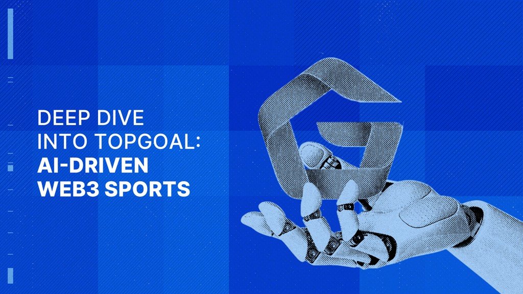 Deep Dive Into TopGoal: AI-Driven Web3 Sports