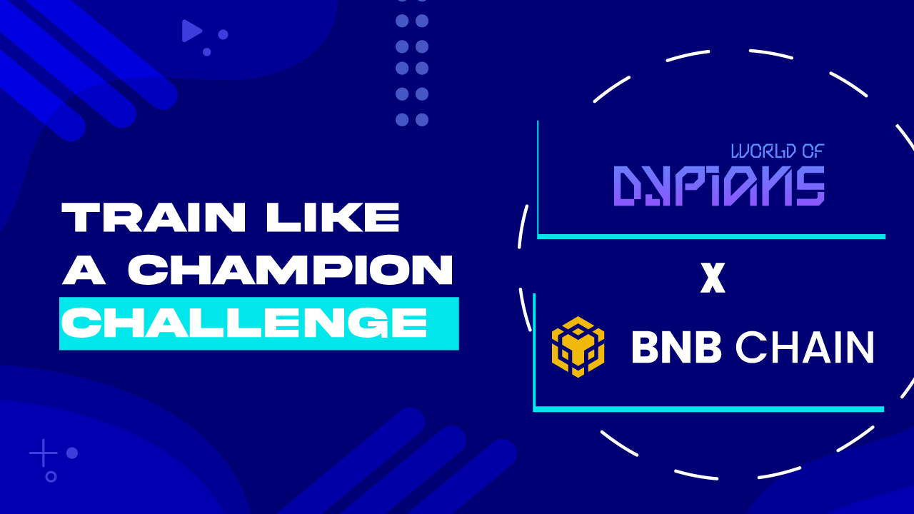 World of Dypians Joins BNB Chain’s “Train Like a Champion" Challenge with $250K Prize Pool