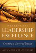 Photo of Healthcare Leadership Excellence: Creating a Career of Impact