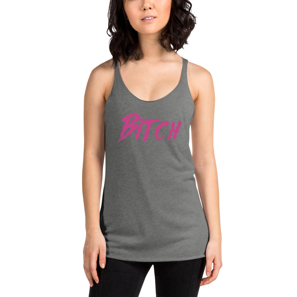 Bitch Women's Racerback Tank Top