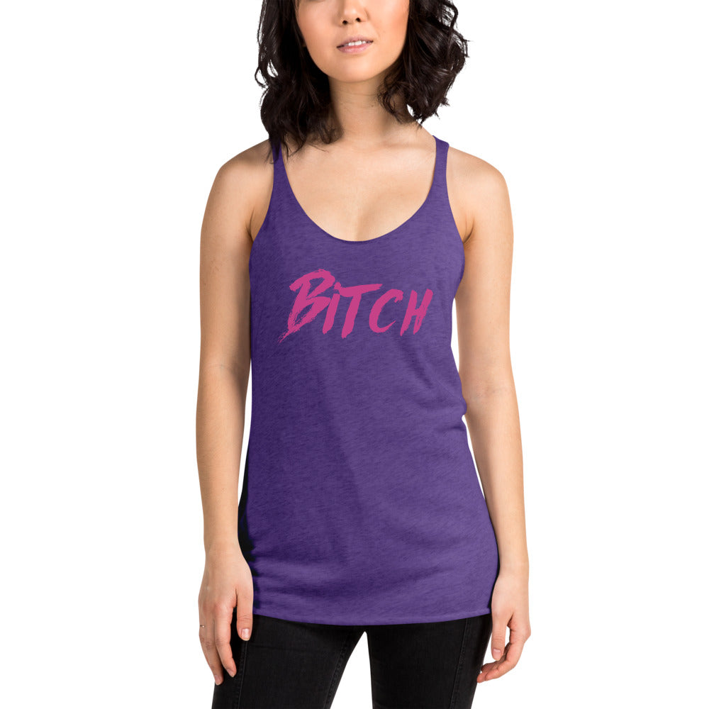 Bitch Women's Racerback Tank Top