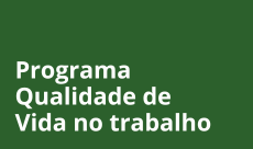 Programa Qualidade de Vida no Trabalho