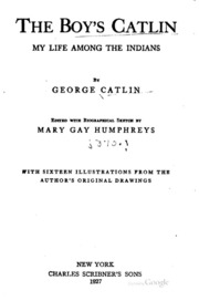 Cover of edition boyscatlinmylif00humpgoog