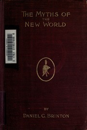 Cover of edition mythsofnewworldt00brinuoft