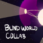 BLIND WORLD COLLAB 2024 SUBMISSIONS