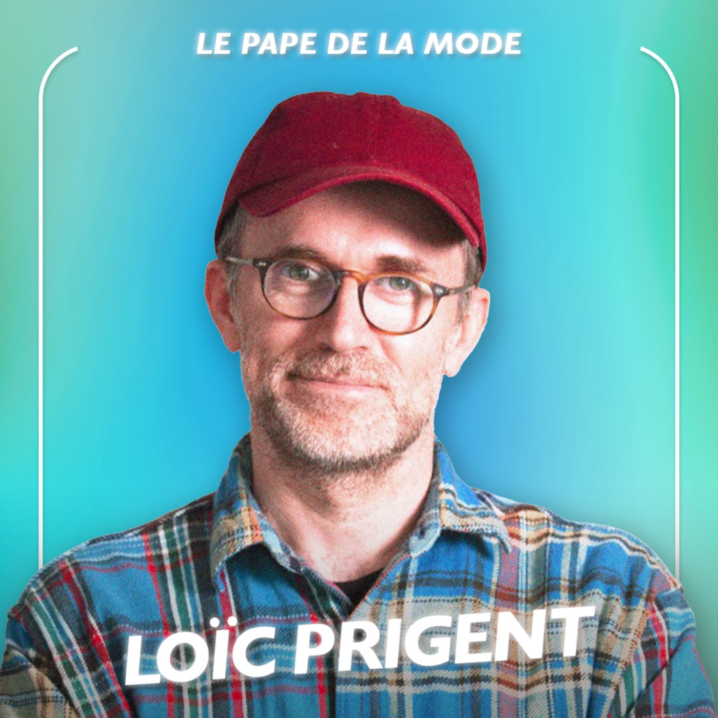 La mode : entre fantasmes, clichés et réalité, avec le pape de la mode Loic Prigent