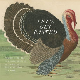 Basted - Thanksgiving Invitation by John Derian