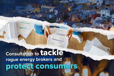 Consultation to tackle rogue energy brokers and protect consumers.