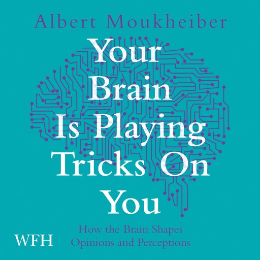 Your Brain is Playing Tricks on You, Albert Moukheiber