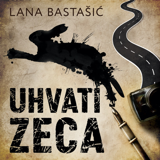 Uhvati zeca, Lana Bastašić