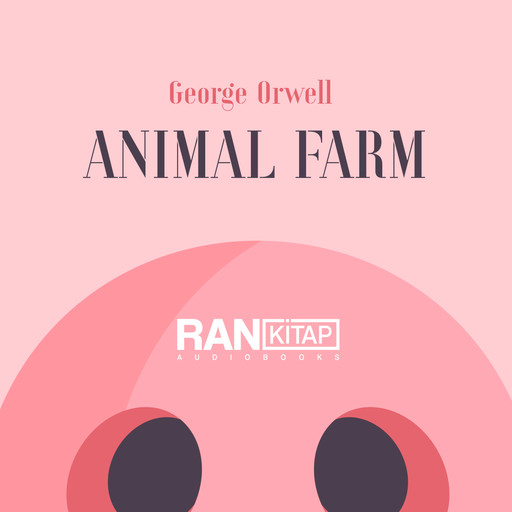 Animal Farm, George Orwell