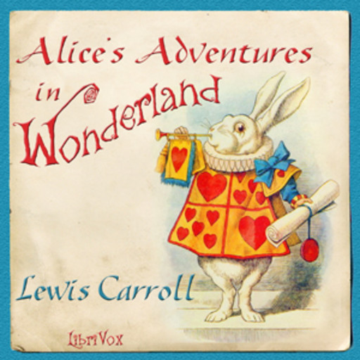 Alice's Adventures in Wonderland, Lewis Carroll