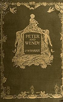 Peter and Wendy, J. M. Barrie