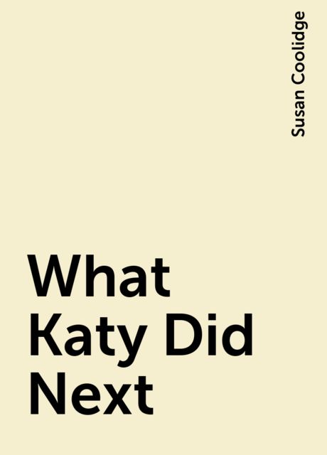 What Katy Did Next, Susan Coolidge