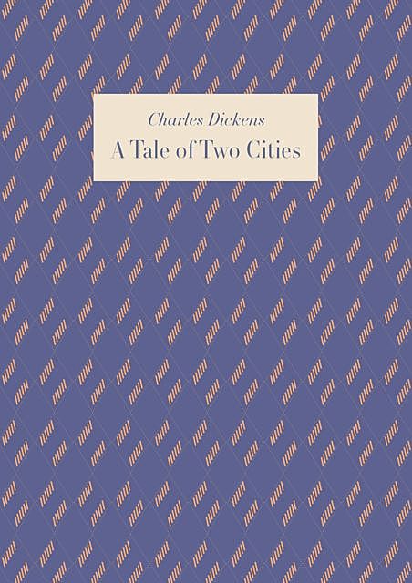 A Tale of Two Cities, Charles Dickens