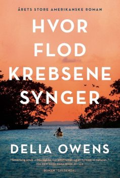 Hvor flodkrebsene synger, Delia Owens