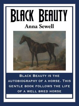 Black Beauty, Anna Sewell