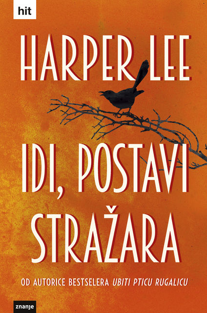 Idi, postavi stražara, Harper Lee