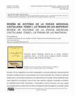 Research paper thumbnail of Reseña de Historia de la poesía medieval castellana. Tomo I. La trama de las materias