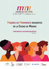 Research paper thumbnail of Mujeres en Movimiento Residentes en la Comunidad de Madrid: Indicadores Sociodemográficos